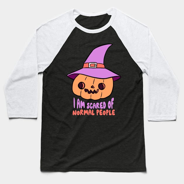 I am scared of normal people a funny Halloween pumpkin Baseball T-Shirt by Yarafantasyart